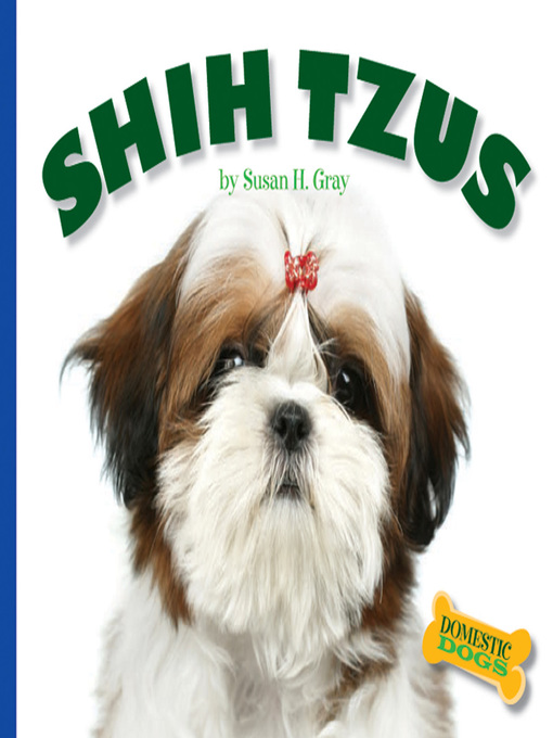 Title details for Shih Tzus by Susan H. Gray - Wait list